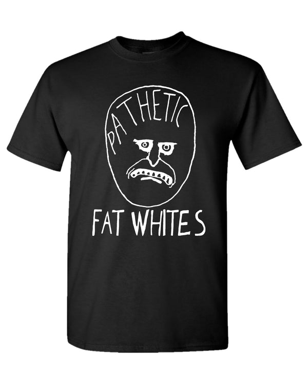 Fat White Family - Pathetic T-Shirt