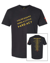 YARD ACT 2026 TOUR "YOU'RE GONNA NEED A LITTLE YARD ACT" TEE
